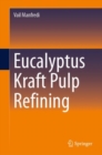 Eucalyptus Kraft Pulp Refining - Book