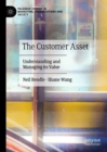 The Customer Asset : Understanding and Managing its Value - Book