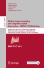 Medical Image Computing and Computer Assisted Intervention – MICCAI 2023 Workshops : MTSAIL 2023, LEAF 2023, AI4Treat 2023, MMMI 2023, REMIA 2023, Held in Conjunction with MICCAI 2023,  Vancouver, BC, - Book