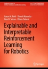 Explainable and Interpretable Reinforcement Learning for Robotics - Book