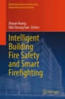 Intelligent Building Fire Safety and Smart Firefighting - Book