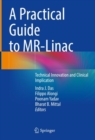 A Practical Guide to MR-Linac : Technical Innovation and Clinical Implication - Book