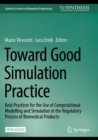 Toward Good Simulation Practice : Best Practices for the Use of Computational Modelling and Simulation in the Regulatory Process of Biomedical Products - Book