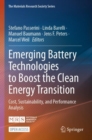 Emerging Battery Technologies to Boost the Clean Energy Transition : Cost, Sustainability, and Performance Analysis - Book