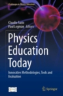 Physics Education Today : Innovative Methodologies, Tools and Evaluation - Book