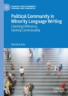 Political Community in Minority Language Writing : Claiming Difference, Seeking Commonality - Book