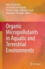 Organic Micropollutants in Aquatic and Terrestrial Environments - Book