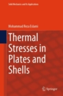 Thermal Stresses in Plates and Shells - Book