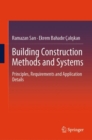 Building Construction Methods and Systems : Principles, Requirements and Application Details - Book