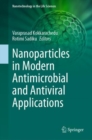 Nanoparticles in Modern Antimicrobial and Antiviral Applications - Book