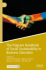 The Palgrave Handbook of Social Sustainability in Business Education - Book