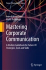 Mastering Corporate Communication : A Modern Guidebook for Future-fit Strategies, Tools and Skills - Book