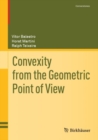 Convexity from the Geometric Point of View - Book