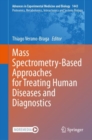 Mass Spectrometry-Based Approaches for Treating Human Diseases and Diagnostics - Book