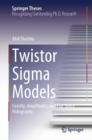 Twistor Sigma Models : Gravity, Amplitudes, and Flat Space Holography - Book