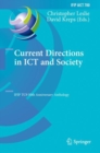 Current Directions in ICT and Society : IFIP TC9 50th Anniversary Anthology - Book