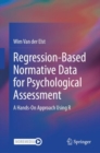Regression-Based Normative Data for Psychological Assessment : A Hands-On Approach Using R - Book