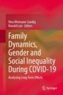 Family Dynamics, Gender and Social Inequality During COVID-19 : Analysing Long-Term Effects - Book