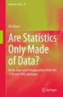 Are Statistics Only Made of Data? : Know-how and Presupposition from the 17th and 19th Centuries - Book
