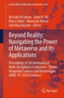 Beyond Reality: Navigating the Power of Metaverse and Its Applications : Proceedings of 3rd International Multi-Disciplinary Conference - Theme: Integrated Sciences and Technologies (IMDC-IST 2024) Vo - Book
