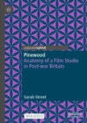 Pinewood : Anatomy of a Film Studio in Post-war Britain - Book