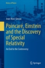Poincare, Einstein and the Discovery of Special Relativity : An End to the Controversy - Book