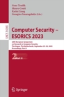 Computer Security – ESORICS 2023 : 28th European Symposium on Research in Computer Security, The Hague, The Netherlands, September 25–29, 2023, Proceedings, Part II - Book