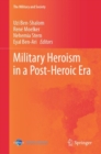Military Heroism in a Post-Heroic Era - Book