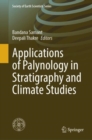 Applications of Palynology in Stratigraphy and Climate Studies - Book