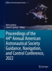 Proceedings of the 44th Annual American Astronautical Society Guidance, Navigation, and Control Conference, 2022 - eBook
