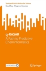q-RASAR : A Path to Predictive Cheminformatics - Book
