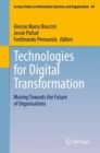 Technologies for Digital Transformation : Moving Towards the Future of Organisations - Book
