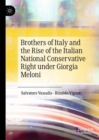 Brothers of Italy and the Rise of the Italian National Conservative Right under Giorgia Meloni - Book