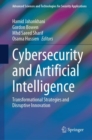 Cybersecurity and Artificial Intelligence : Transformational Strategies and Disruptive Innovation - Book