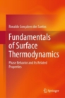 Fundamentals of Surface Thermodynamics : Phase Behavior and Its Related Properties - Book