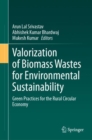 Valorization of Biomass Wastes for Environmental Sustainability : Green Practices for the Rural Circular Economy - Book