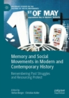 Memory and Social Movements in Modern and Contemporary History : Remembering Past Struggles and Resourcing Protest - Book