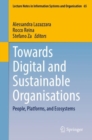 Towards Digital and Sustainable Organisations : People, Platforms, and Ecosystems - Book