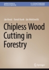 Chipless Wood Cutting in Forestry - Book
