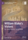 William Blake's Visions : Art, Hallucinations, Synaesthesia - Book