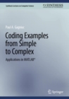 Coding Examples from Simple to Complex : Applications in MATLAB® - Book