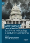Culture Wars and Horror Movies : Social Fears and Ideology in post-2010 Horror Cinema - Book