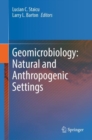 Geomicrobiology: Natural and Anthropogenic Settings - Book
