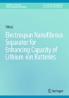 Electrospun Nanofibrous Separator for Enhancing Capacity of Lithium-ion Batteries - Book