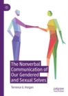 The Nonverbal Communication of Our Gendered and Sexual Selves - Book