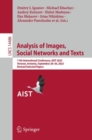 Analysis of Images, Social Networks and Texts : 11th International Conference, AIST 2023, Yerevan, Armenia, September 28–30, 2023, Revised Selected Papers - Book