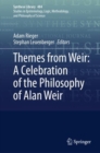 Themes from Weir: A Celebration of the Philosophy of Alan Weir - Book