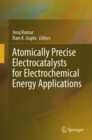 Atomically Precise Electrocatalysts for Electrochemical Energy Applications - Book