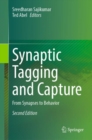 Synaptic Tagging and Capture : From Synapses to Behavior - Book