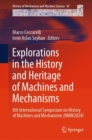 Explorations in the History and Heritage of Machines and Mechanisms : 8th International Symposium on History of Machines and Mechanisms (HMM2024) - Book